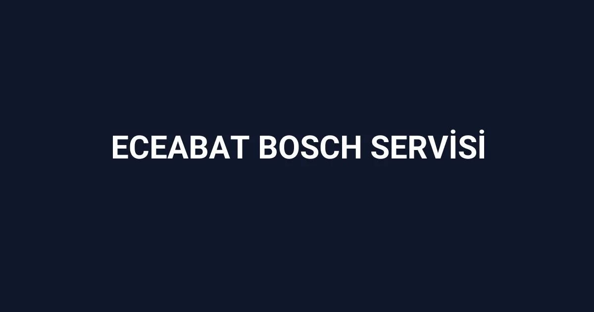 Eceabat Bosch Servisi